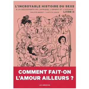 Comparateur de prix : Les Arenes Eds L'incroyable Histoire Du Sexe Tome 2 - De L'afrique À L'asie