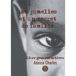 Le Lys Bleu Des Jumelles Et Un Secret De Famille