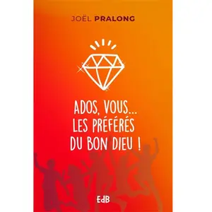 Ados, vous les préférés du Bon Dieu pas cher
