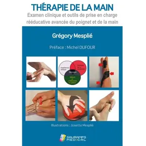 Sauramps Medical Thérapie de la main: Examen clinique et outils de prise en charge rééducative avancée du poignet et de la main