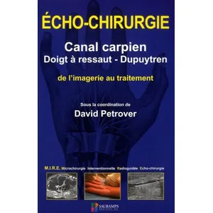Comparateur de prix : Sauramps Medical Echo-Chirurgie Canal Carpien, Doigt À Ressaut - Dupuytren - De L'imagerie Au Traitement