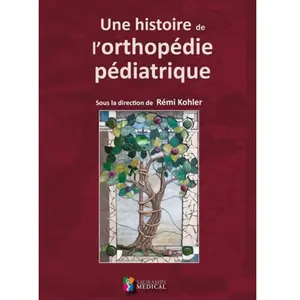 Une histoire de l orthopedie pediatrique pas cher
