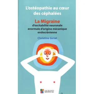 Comparateur de prix : Sauramps Medical L'ostéopathie Au Coeur Des Céphalées - La Migraine D'excitabilité Neuronale Anormale D'origine Mécanique Endocrânienne
