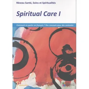 Comparateur de prix : Spiritual care 1 -comment en parler en francais ?des concepts pour des...