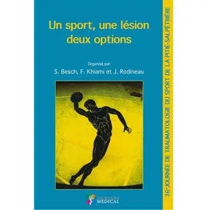 Un Sport, Une Lésion, Deux Options - 36e Journée De Traumatologie Du S...