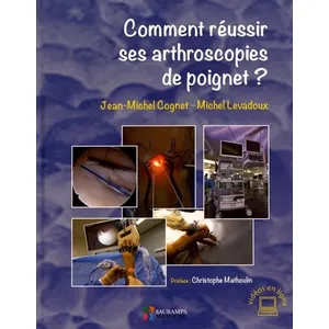 Comparateur de prix : Sauramps Medical Comment Réussir Ses Arthroscopies De Poignet ?