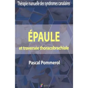 Sauramps Medical Epaule et traversée thoracobrachiale: Thérapie manuelle des syndromes canalaires pas cher