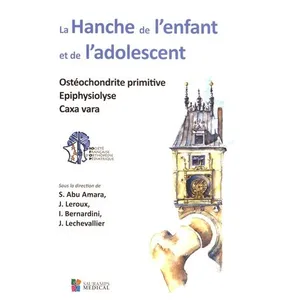 Comparateur de prix : Sauramps Medical La Hanche De L'enfant Et De L'adolescent - Ostéochondrite Primitive - Epiphysiolyse - Coxa Vara