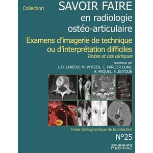 Comparateur de prix : Sauramps Medical Savoir-faire en radiologie ostéo-articulaire: Examens d'imagerie de technique ou d'interprétation difficiles. Textes et cas cliniques