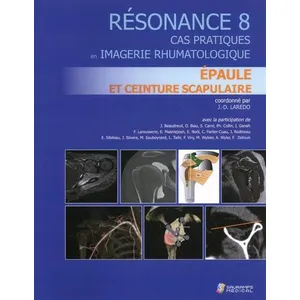 Sauramps Medical Résonance - Tome 8, Cas Pratique En Imagerie Rhumatologique : Épaule Et Ceinture ScapulaireVendu parrakuten