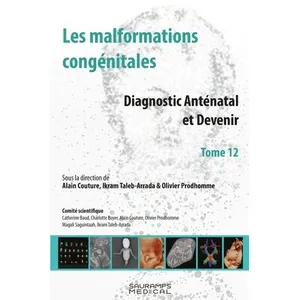 Comparateur de prix : Sauramps Medical Les malformations congénitales: Tome 12, Diagnostic anténatal et devenir
