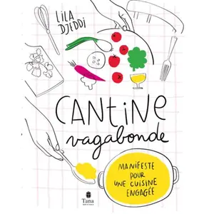 ISBN Tana Editions Cantine Vagabonde - Manifeste Pour Une Cuisine Engagée pas cher
