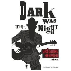 Au diable vauvert Dark Was the night pas cher