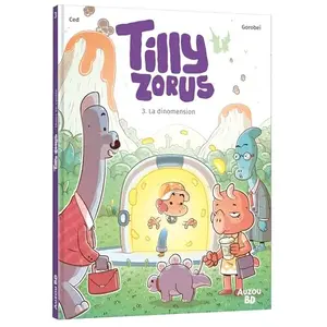 Auzou Éditions Tilly Zorus Tome 3 - La Dinomension pas cher