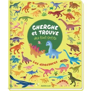 Auzou Editions Cherche et trouve des tout-petits - les dinosaures