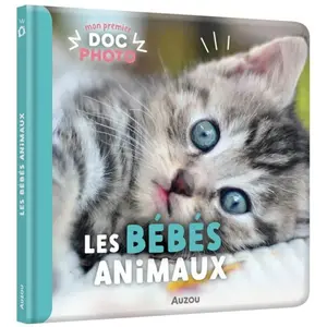 Auzou Éditions Les bébés animaux: Mon premier doc photo pas cher