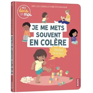 Livre Je me mets souvent en colère, comment ça se fait ?