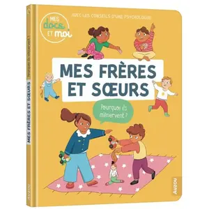 Livre Mes frères et soeurs Pourquoi ils m'énervent ? pas cher