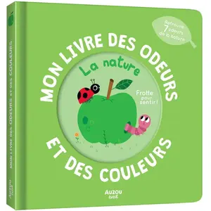 Mon livre des odeurs et des couleurs - la nature pas cher