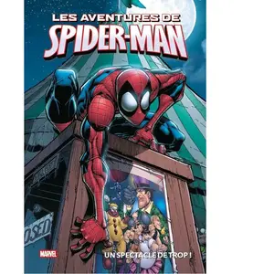 Marvel - Les Aventures De Spider-Man : Un Spectacle De Trop !