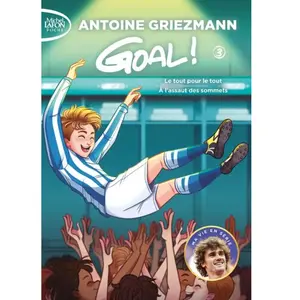 Michel Lafon Poche Goal ! Tome 3 - Le Tout Pour Le Tout Suivi De A L'assaut Des Sommets pas cher