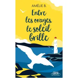 Michel Lafon Poche Entre les orages, le soleil brille pas cher