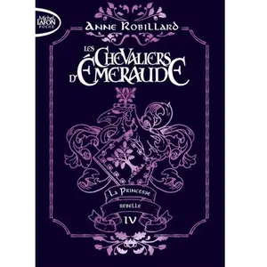 Michel Lafon Poche Les Chevaliers d'émeraude - Tome 4 La Princesse rebelle - édition collector pas cher