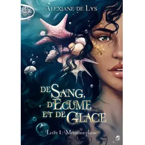 Michel Lafon Poche De Sang, D'écume Et De Glace - Tome 1 - Métamorphose pas cher