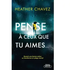 Michel Lafon Poche Pense à ceux que tu aimes pas cher