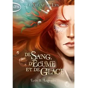 Michel Lafon Poche De Sang, D'écume Et De Glace Tome 2 - Légendes pas cher