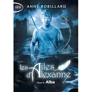 Michel Lafon Poche Les Ailes D'alexanne Tome 8 - Alba pas cher
