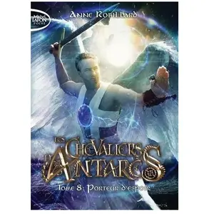 Michel Lafon Poche Les Chevaliers D'antarès Tome 8 - Porteur D'espoir pas cher