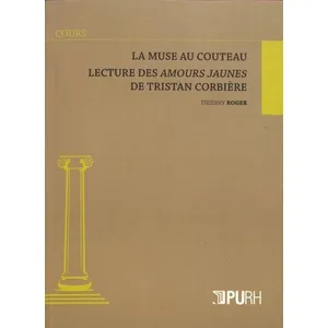 Pu.rouen Et Du Havre La Muse Au Couteau - Lecture Des Amours Jaunes De Tristan Corbière pas cher