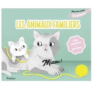 Tourbillon Les Animaux Familiers - Une Caresse = Un Son ! pas cher