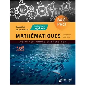 Educagri Mathématiques Première Terminale Bac Pro Enseignement Agricole - Activités, Cours Et ExercicesVendu parrakuten