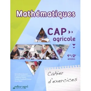Educagri Mathématiques Cap Agricole 1re/2e Années - Cahier D'exercices pas cher