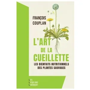 Les Liens Qui Liberent L'art de la cueillette pas cher
