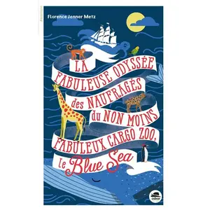 Oskar La Fabuleuse Odyssée Des Naufragés Du Non Moins Fabuleux Cargo-Zoo Le Blue Sea pas cher