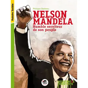 Nelson Mandela - Humble Serviteur De Son Peuple pas cher