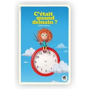 C'était Quand Demain ?