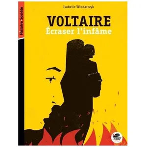 Voltaire - Ecraser L'infame