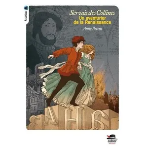 Servais Des Collines - Un Aventurier De La Renaissance