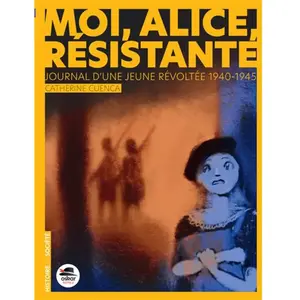 Oskar Moi, Alice, résistante pas cher