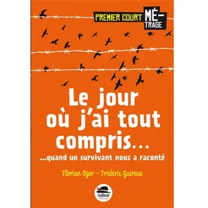Oskar Le Jour Où J'ai Tout Compris - Quand Un Survivant Nous A Raconté pas cher