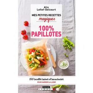 Leduc S. Mes petites recettes magiques 100% papillotes pas cher