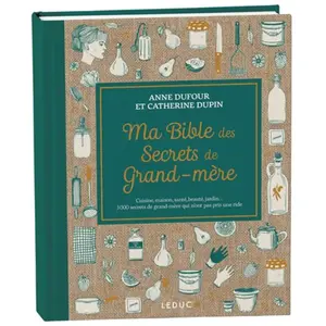 Leduc.s éditions Ma Bible Des Secrets De Grand-Mère pas cher