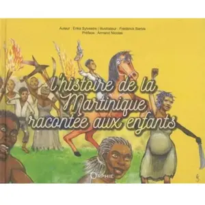 Orphie G.doyen Editions L'histoire de la Martinique racontée aux enfants pas cher