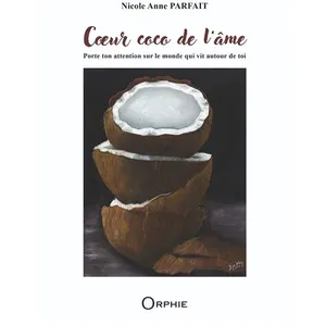 Orphie Coeur coco de l'âme: Porte ton attention sur le monde qui vit autour de toi pas cher