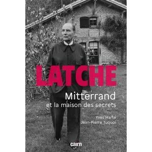 Latche - Mitterand Et La Maison Des Secrets pas cher