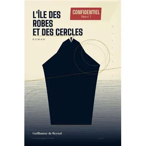 L'ile des robes et des cercles - Guillaume de Reynal pas cher